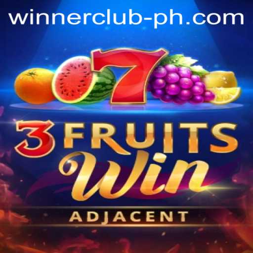 3FruitsWin: The Thrilling Game for Every Winner Club Member