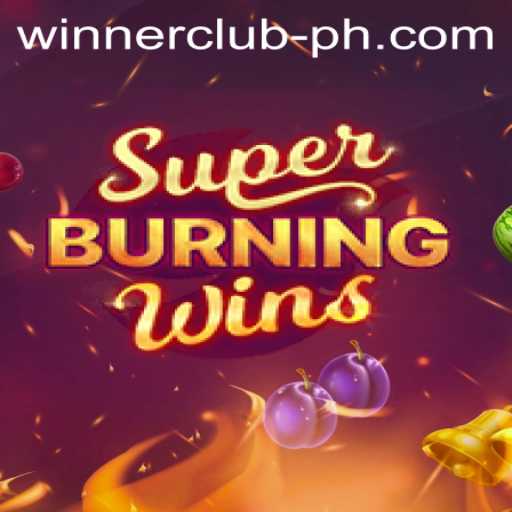 SuperBurningWins: A Fiery Adventure in the Winner Club